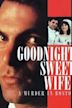 Good Night, Sweet Wife: A Murder in Boston