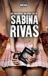 La vida precoz y breve de Sabina Rivas