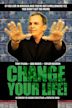 Change Your Life!