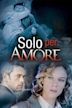 Solo per amore