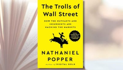 The Trolls of Wall Street: How the outcasts and insurgents are hacking the markets