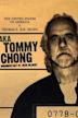 A/k/a Tommy Chong