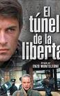 Il tunnel della libertà