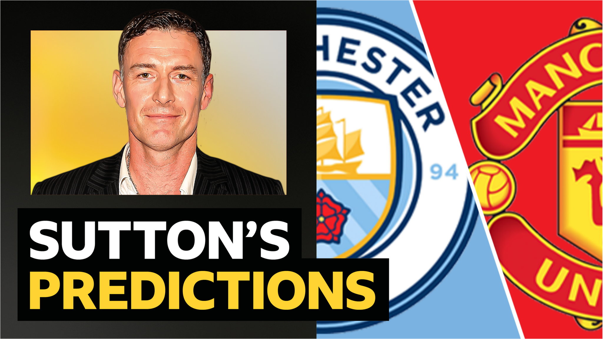 FA Cup final predictions: Chris Sutton v celebrity fans of Man City & Man Utd