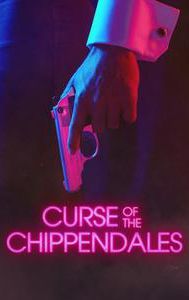 Curse of the Chippendales