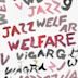 Welfare Jazz