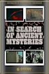 In Search of Ancient Mysteries