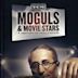 Moguls and Movie Stars
