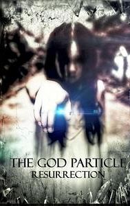 The God Particle: Resurrection | Horror