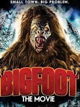 Watch Bigfoot: The Movie | Prime Video