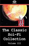 The Classic Sci-Fi Collection - Volume III