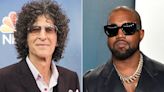 Howard Stern Says Kanye West Is 'Like Hitler,' His Mental State Is No Excuse for Antisemitic Comments