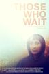 Those Who Wait - IMDb