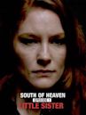 South of Heaven: Episode 1 - Little Sister