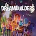 Dreambuilders - La fabbrica dei sogni