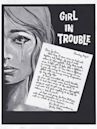 Girl in Trouble