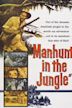 Manhunt in the Jungle