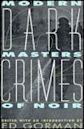 Dark Crimes 2: Modern Masters of Noir