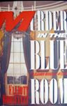 Murder in the Blue Room