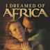 I Dreamed of Africa