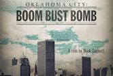 Oklahoma City: the Boom, the Bust and the Bomb