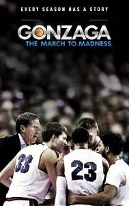 Gonzaga: The March to Madness