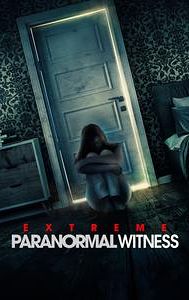 Extreme Paranormal Witness