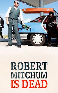 Robert Mitchum Is Dead