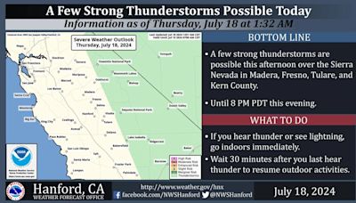 Weather Service Reports a Few Strong Thunderstorms Possible Today (Thursday, July 18) for the Sierra Nevada and Foothills of Fresno, Mariposa, Madera and Tuolumne Counties Including Yosemite