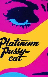The Platinum Pussycat