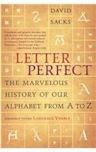 Letter Perfect: The Marvelous History of Our Alphabet From A to Z