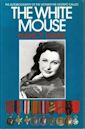 Nancy Wake Codename: The White Mouse