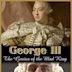 George III: The Genius of the Mad King