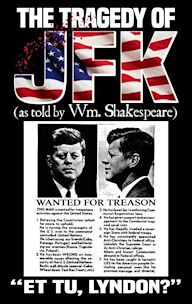 The Tragedy of JFK (as Told by Wm. Shakespeare)