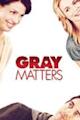 Gray Matters