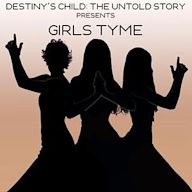 Destiny s Child: The Untold Story Presents Girls Tyme