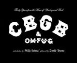 CBGB OMFUG: Thirty Years from the Home of Underground Rock