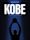 Kobe: The Life of A Legend