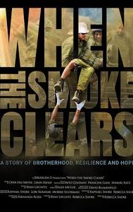 When the Smoke Clears: A Story of Brotherhood, Resilience and Hope