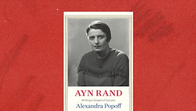 Review | The family roots of Ayn Rand’s unyielding vision