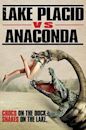 Lake Placid vs. Anaconda