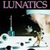 Lunatics: A Love Story