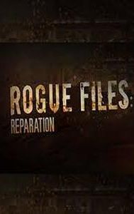 Rogue Files: Reparation