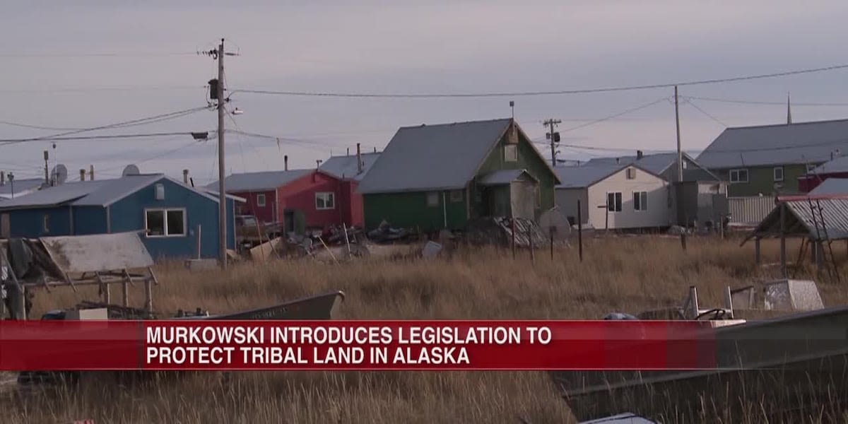 Senator Murkowski introduces legislation to protect tribal land in Alaska