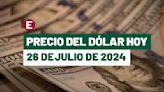 ¡Peso avanza tras datos de inflación de EU! Precio del dólar hoy 26 de julio de 2024