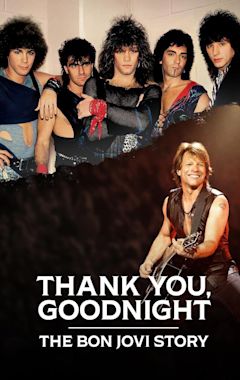 Thank You, Goodnight: The Bon Jovi Story