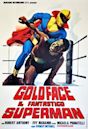 Goldface, the Fantastic Superman