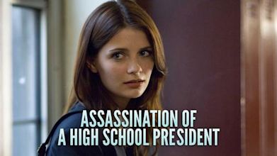 Assassination of a High School President