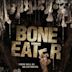 Bone Eater - Il divoratore di ossa