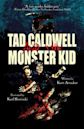 Tad Caldwell & The Monster Kid